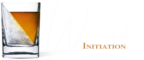 WHISKY INITIATION